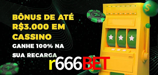 r666bet melhor bônus de depósito